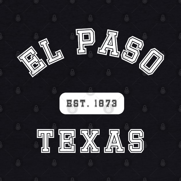 El Paso Texas by Proud Town Tees